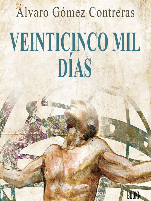 Title details for Veinticinco mil días by Alvaro Gomez - Wait list